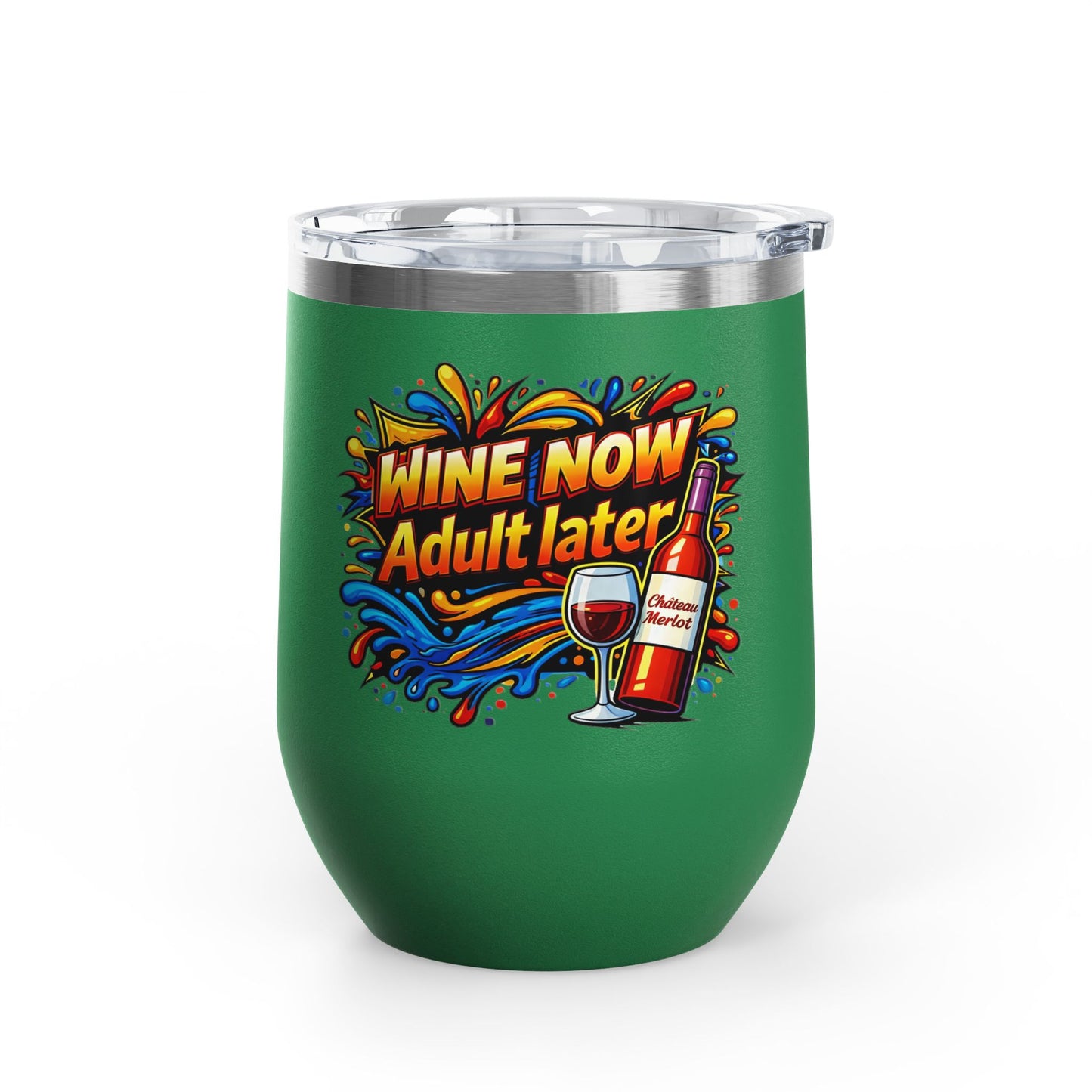WINE NOW Adult later Wine Tumbler