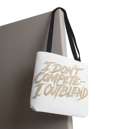 I don't compete I out blend Tote Bag