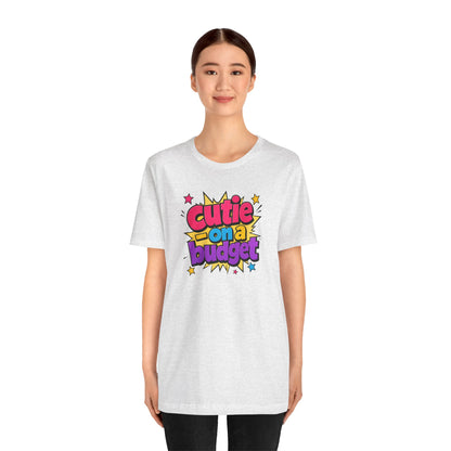 Cutie on a budget T-shirt