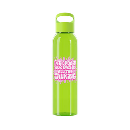I'm the reason your eyes do all the talking Water Bottle