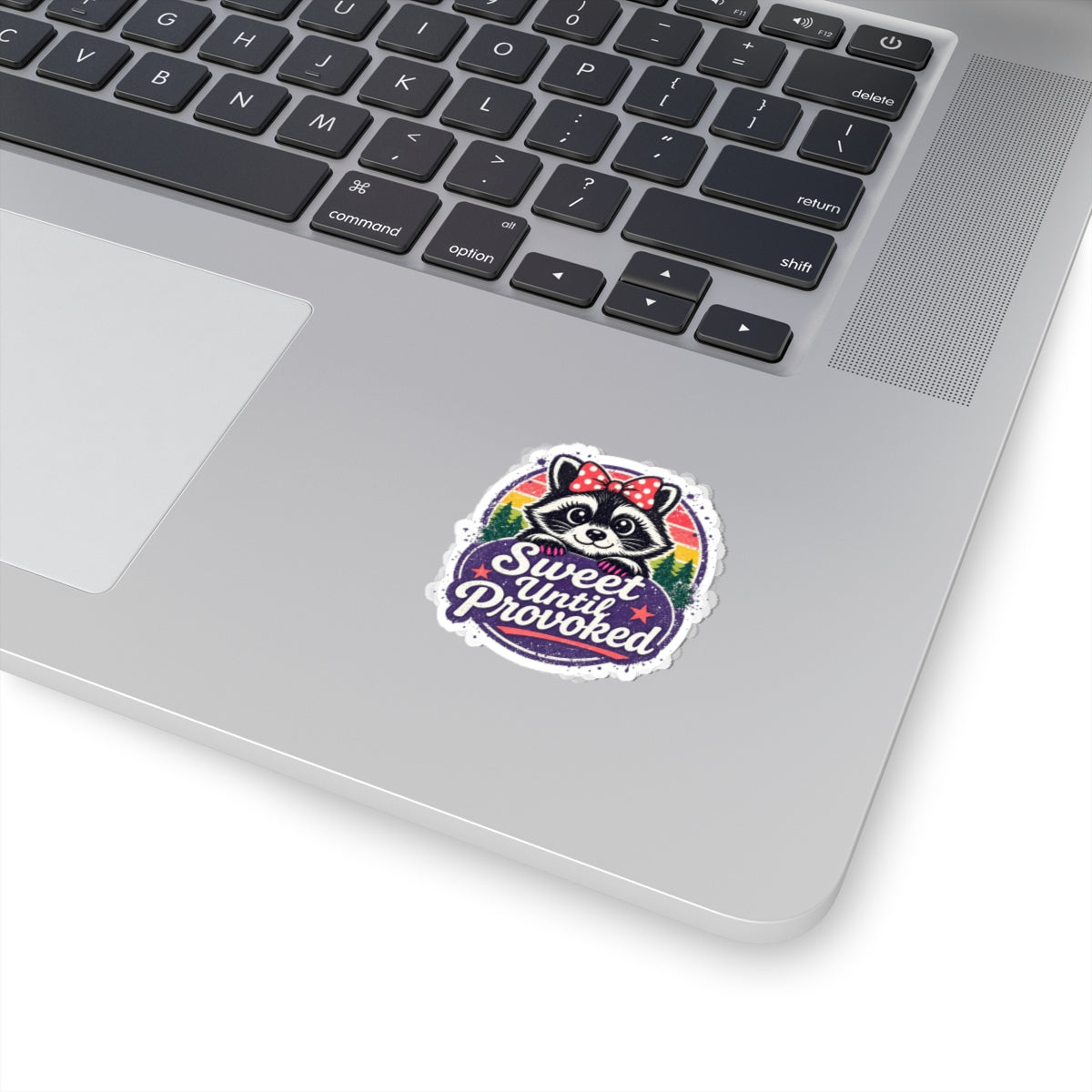 Sweet until provoked Sticker
