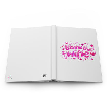 Blame the wine Hardcover Journal