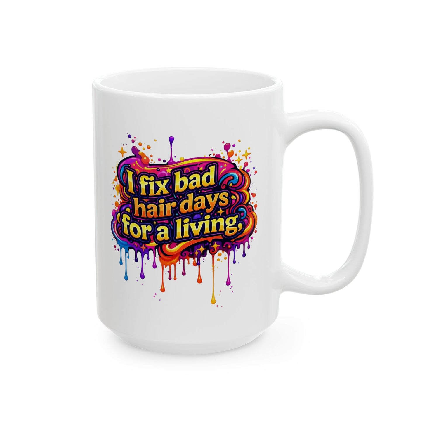 I fix bad hair days for a living Mug