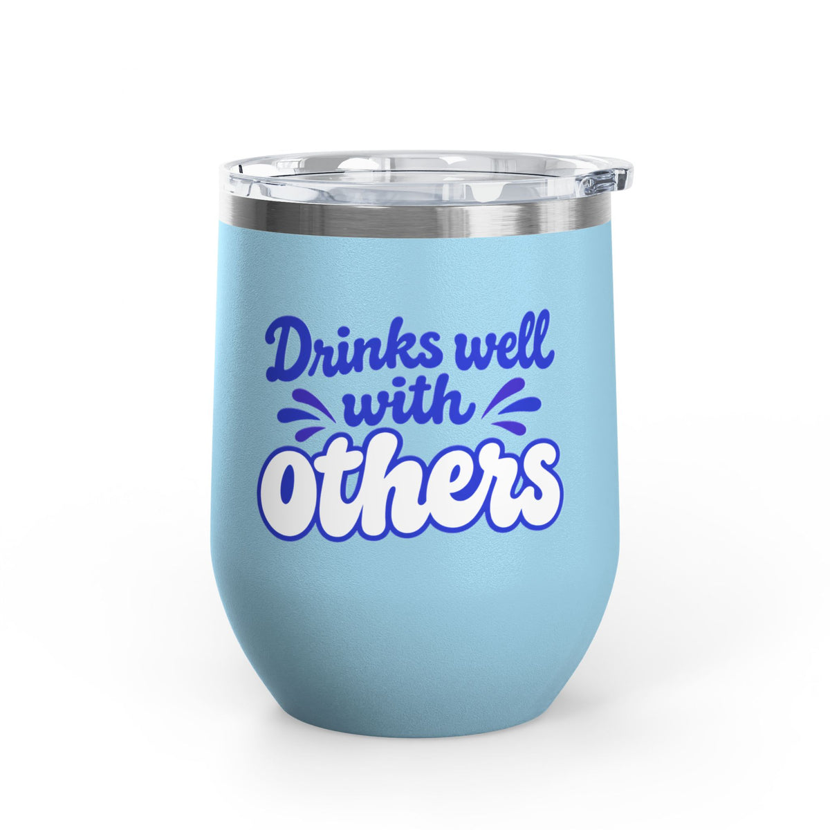 Drinks well with others Wine Tumbler