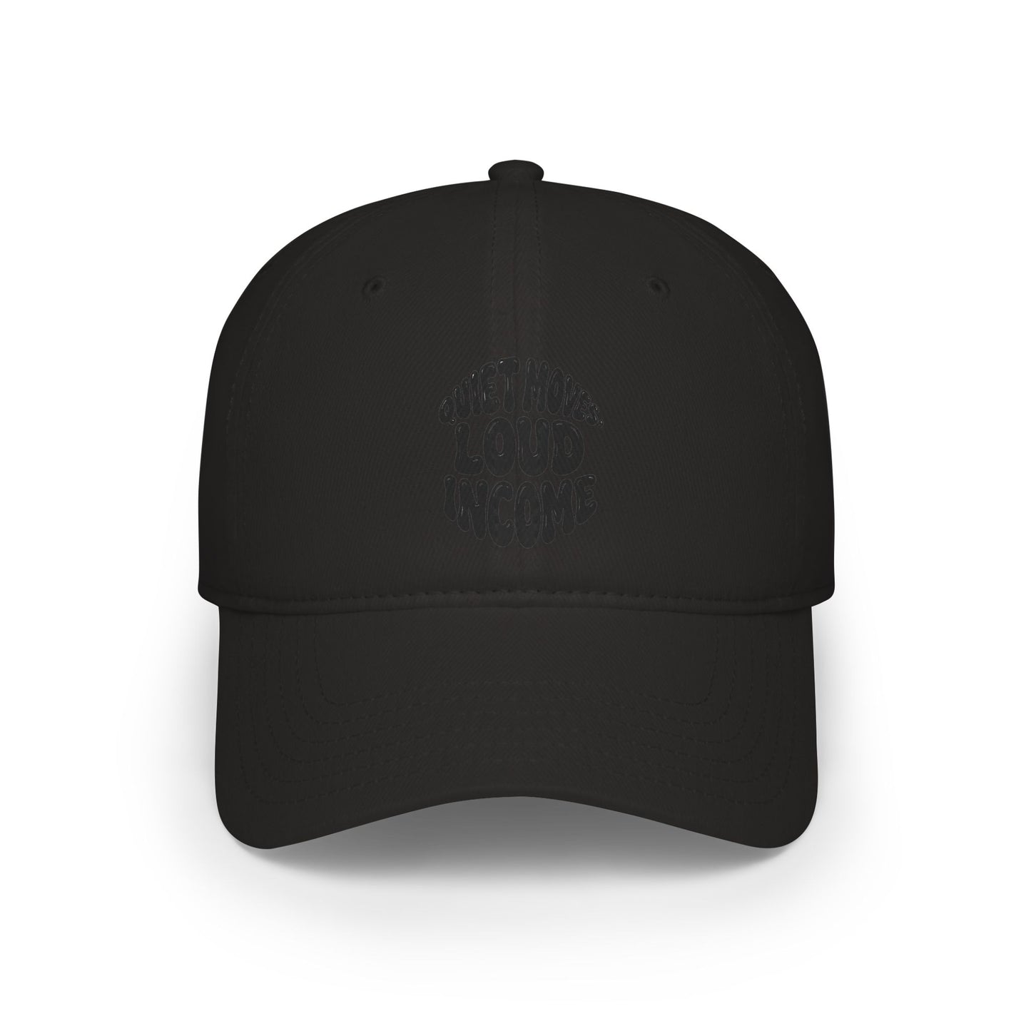 Quiet moves. Loud income Baseball Cap