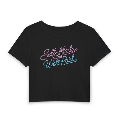Self-made and well paid Crop Tee