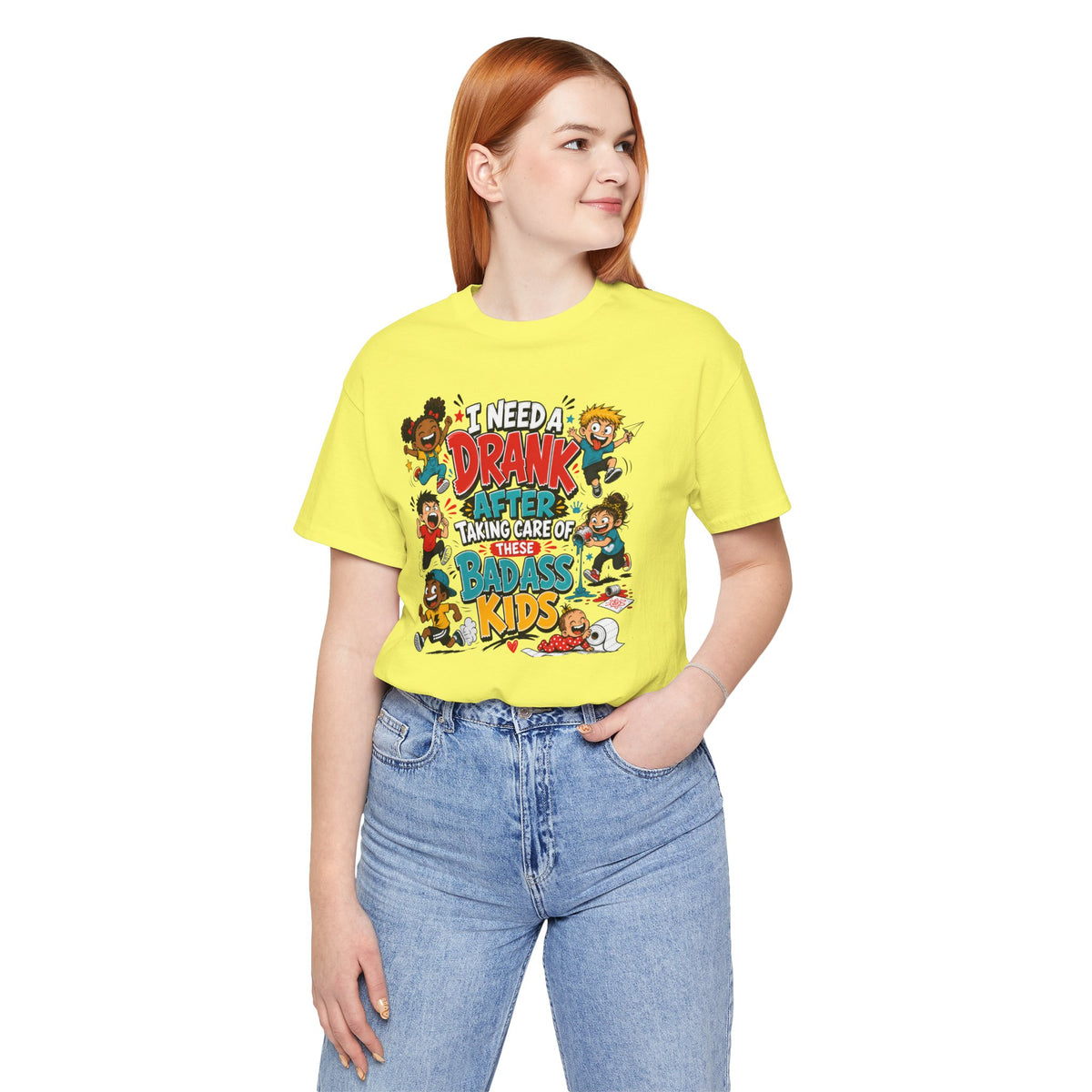 I need a drank after taking care of these bad ass kids T-shirt
