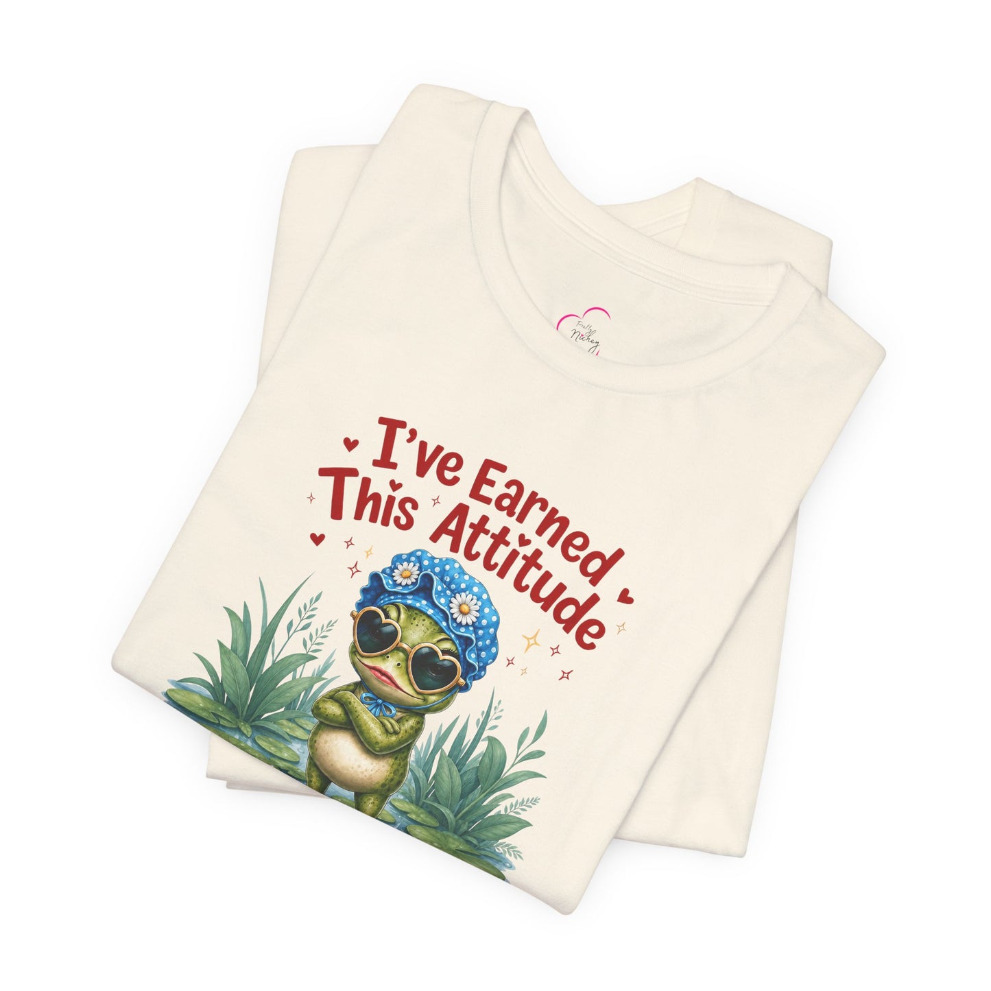 I've earned this attitude T-shirt