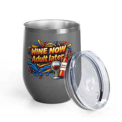 WINE NOW Adult later Wine Tumbler