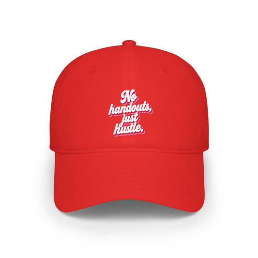 No handouts, just hustle Baseball Cap
