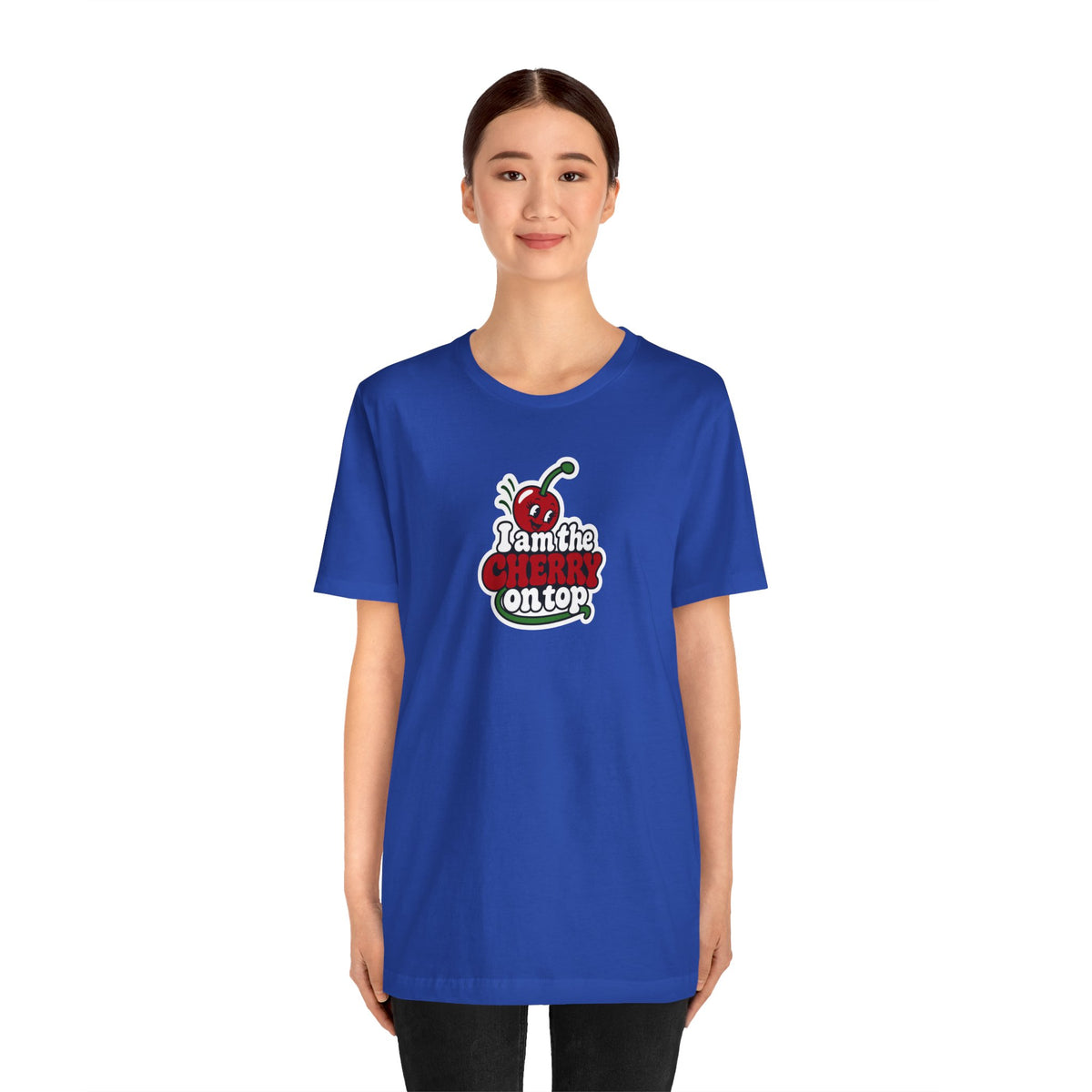 I am the cherry on top T-shirt