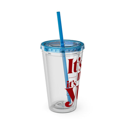 It's not me, it's you Cup