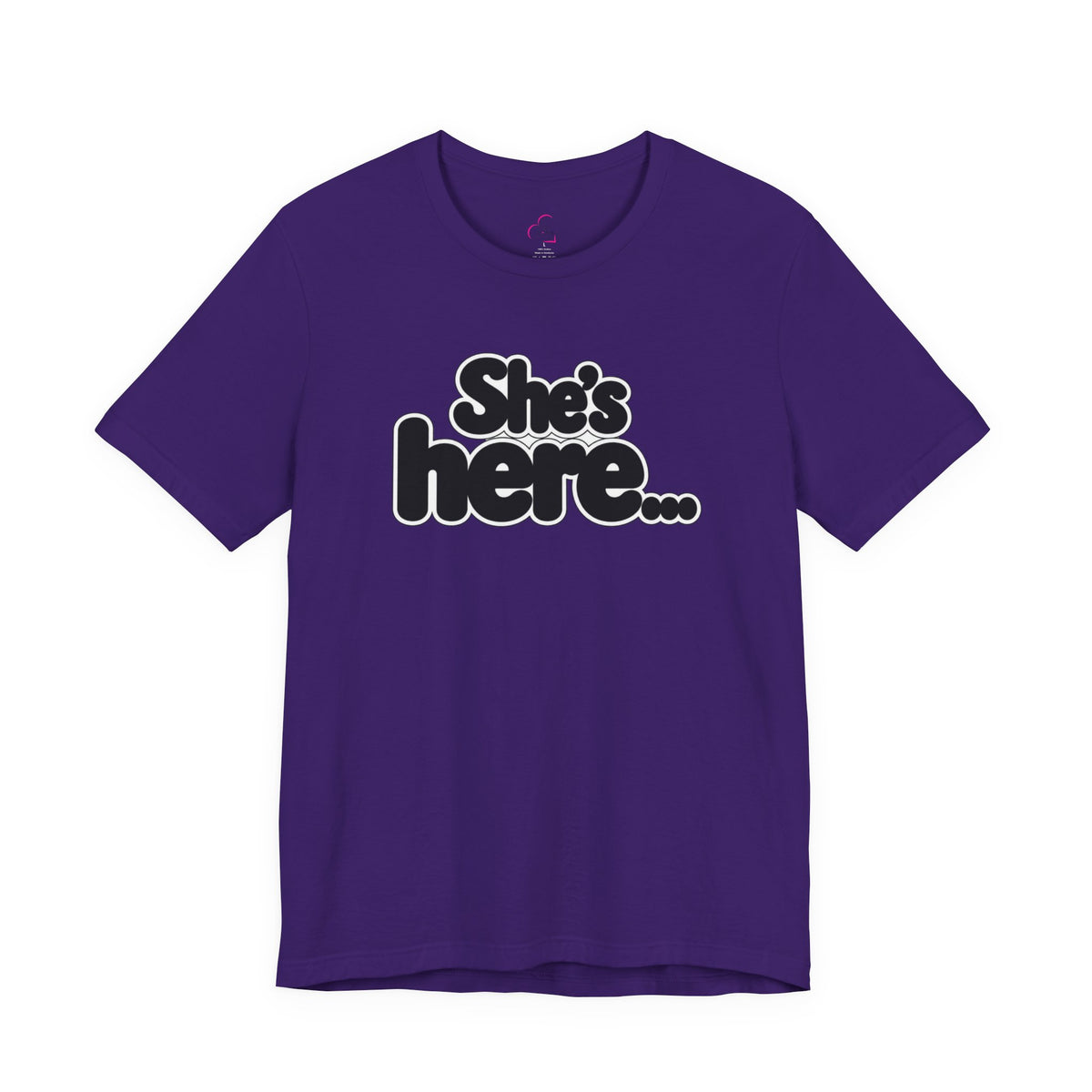 She's here T-shirt