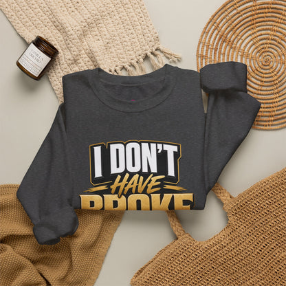 Copy of I don't have broke conversations Sweatshirt