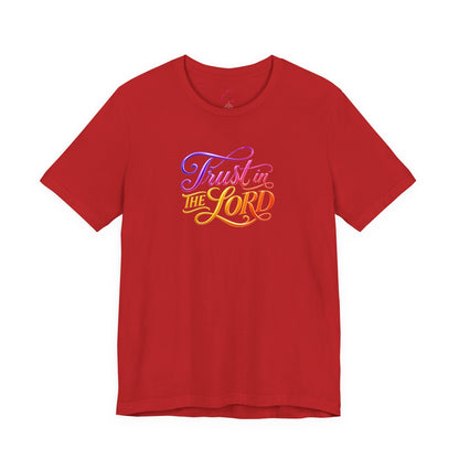 Trust in the LORD T-shirt