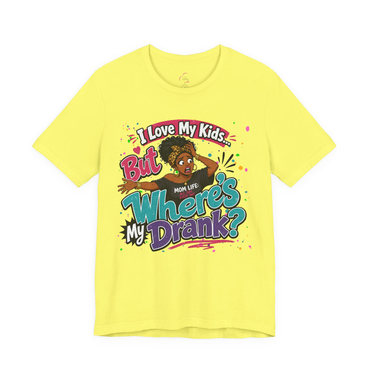 I love my kids but where's my drank? T-shirt