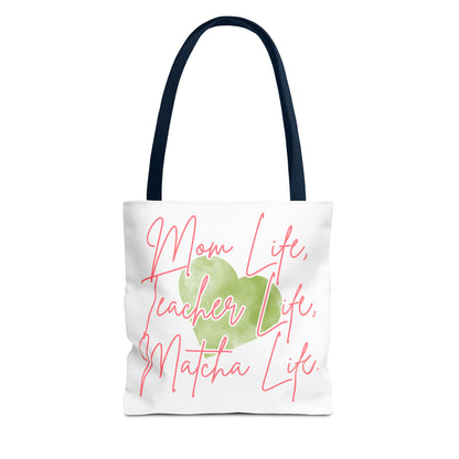 Mom Life, Teacher Life, Matcha Life Tote Bag