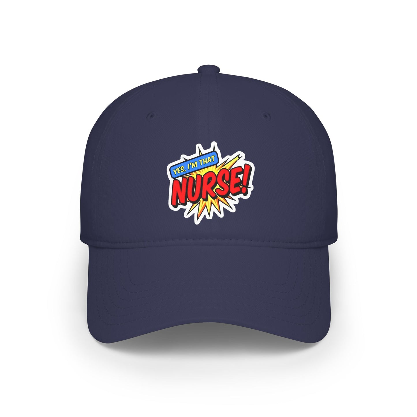 Yes, I'm that nurse Baseball Cap