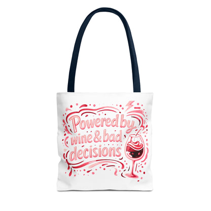 Powered by wine and bad decisions Tote Bag
