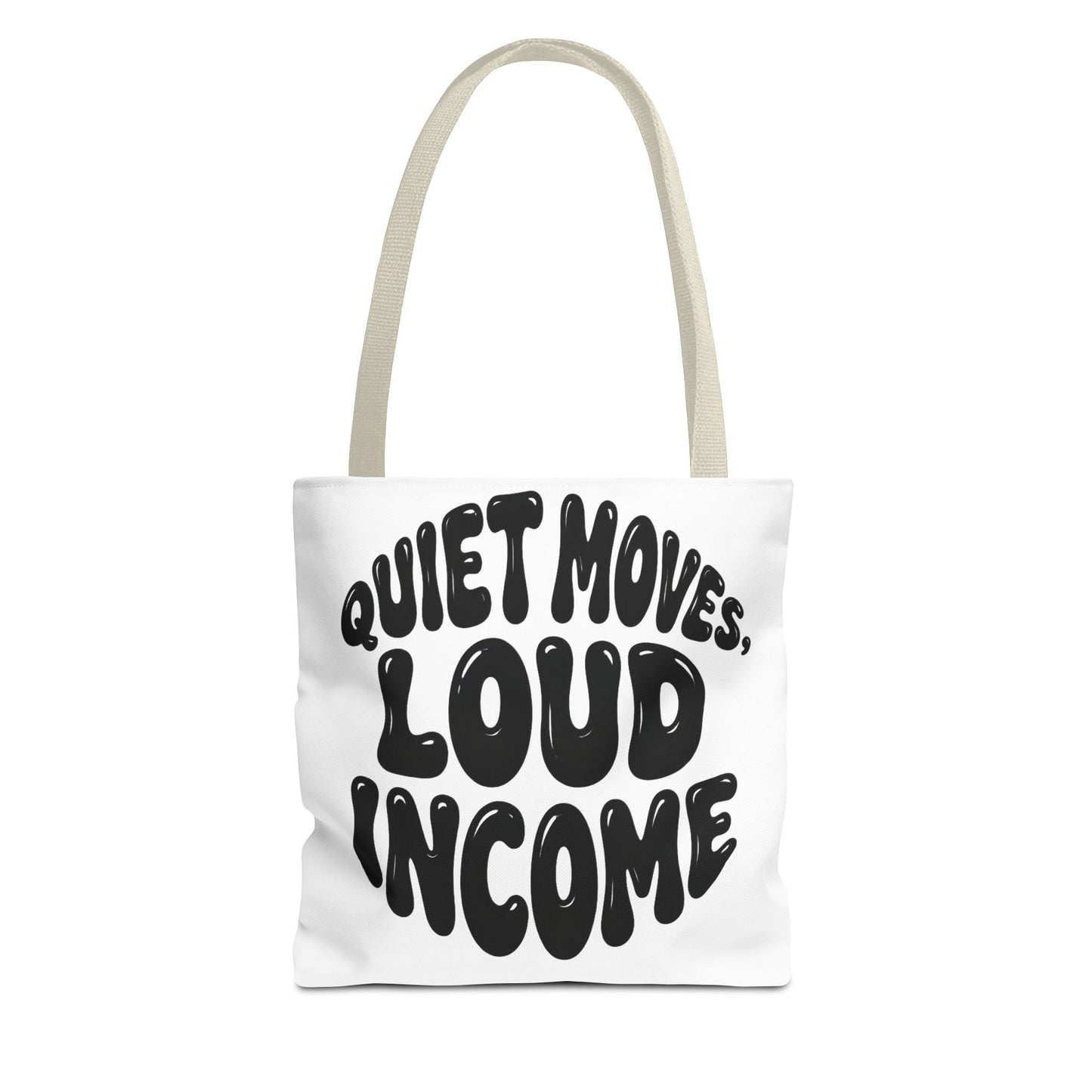 Quiet moves. Loud income Tote Bag