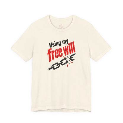 Using my free will T-shirt