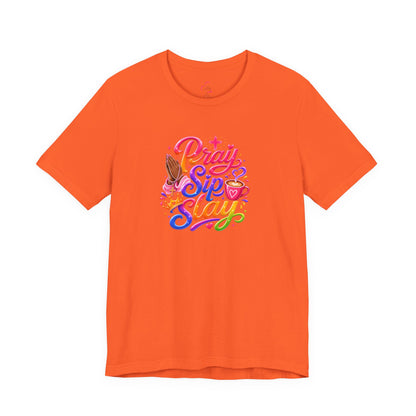 Pray, sip, slay T-shirt