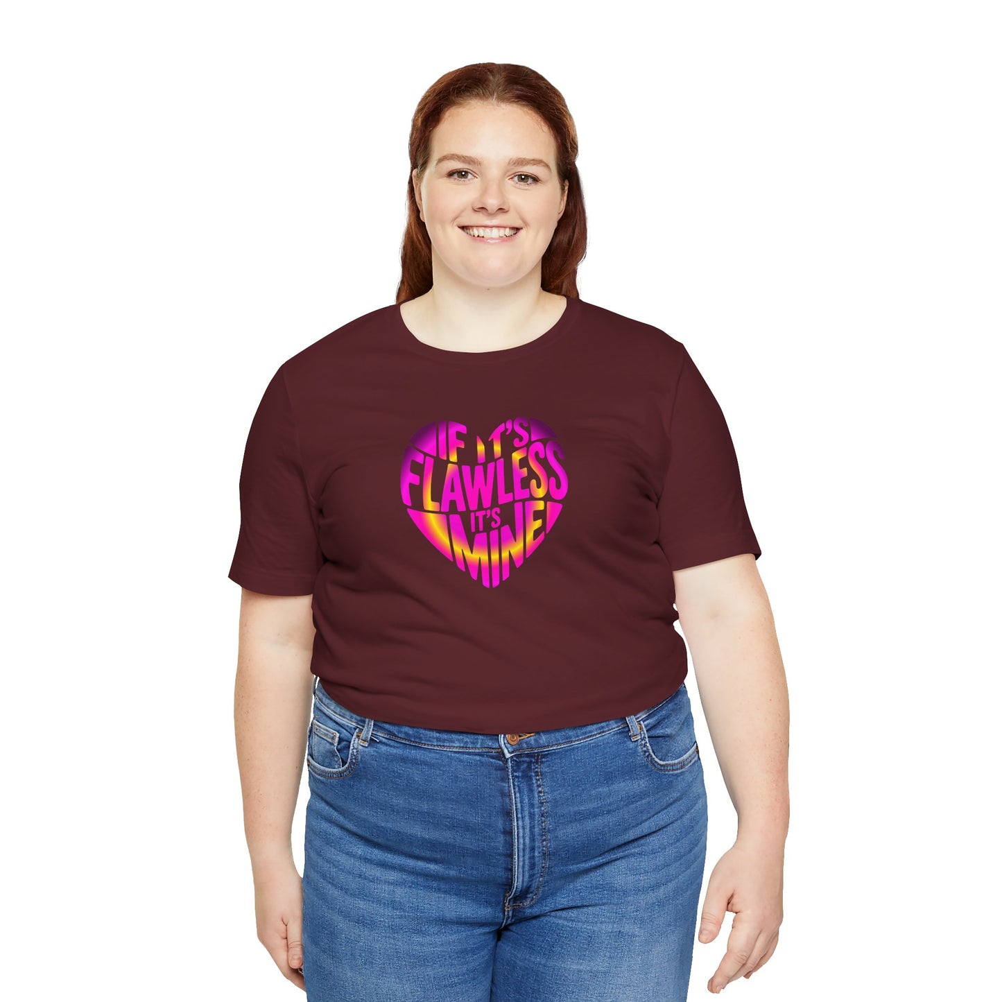 If it's flawless it's mine T-shirt