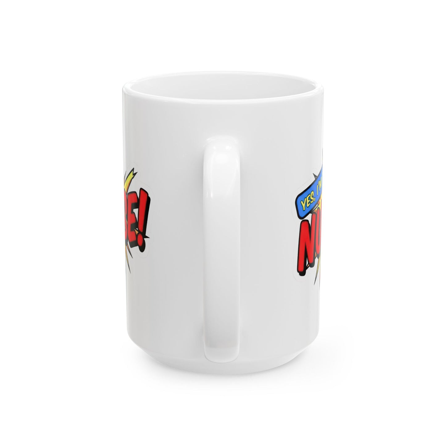 Yes, I'm that NURSE Mug