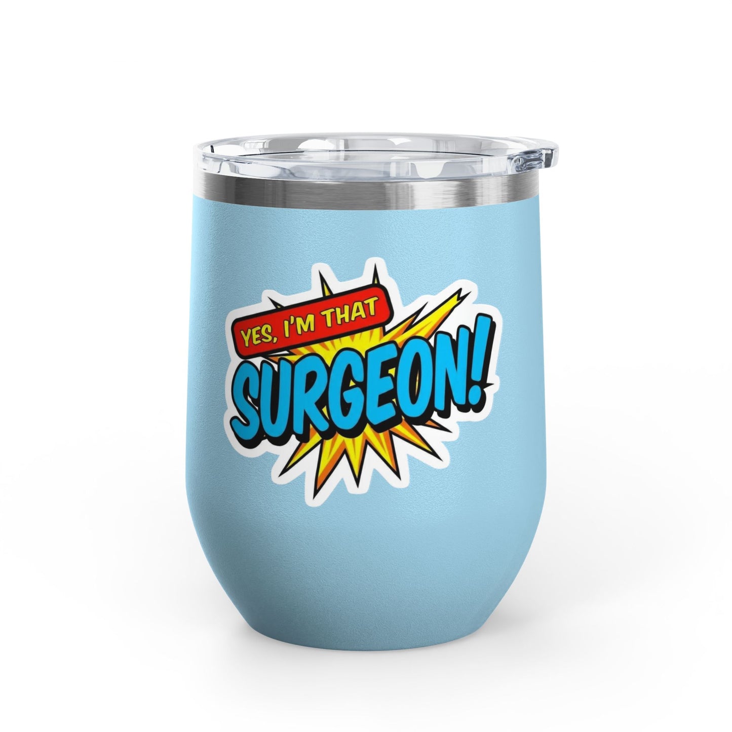 Yes, I'm that SURGEON Tumbler