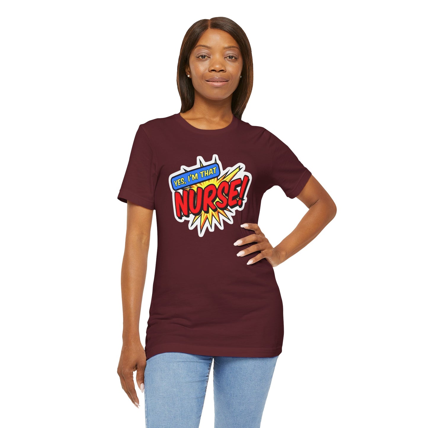 Yes, I'm that NURSE T-shirt