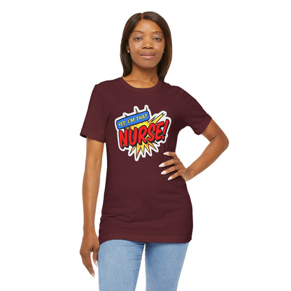 Yes, I'm that NURSE T-shirt