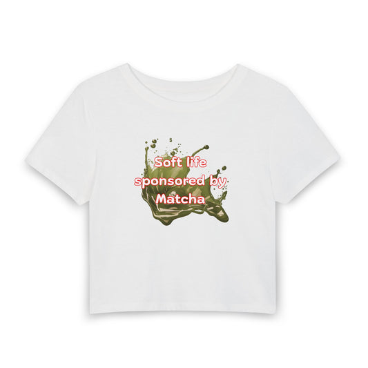 Soft life sponsored by Matcha Crop Tee