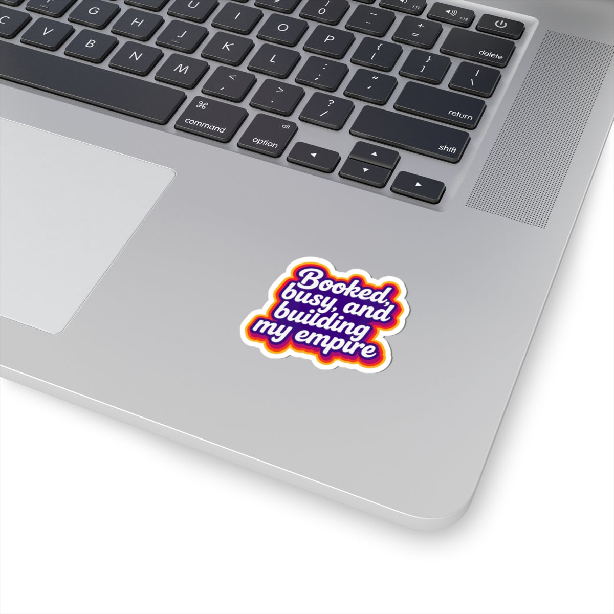 Booked, busy, and building my empire Sticker