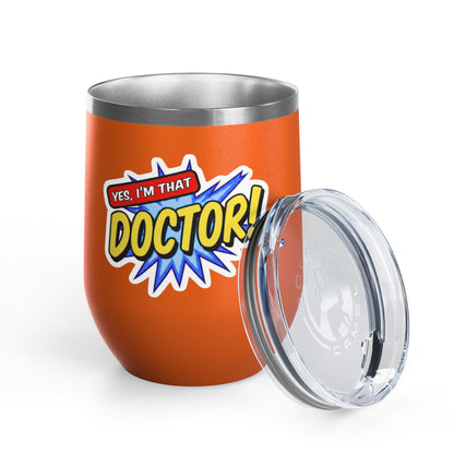 Yes, I'm that DOCTOR Tumbler