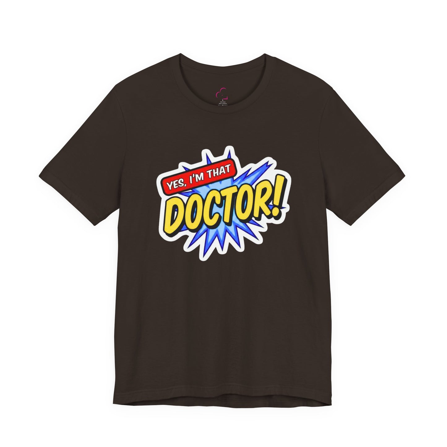 Yes, I'm that DOCTOR T-shirt