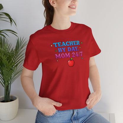 Teacher by day mom 24/7 T-shirt