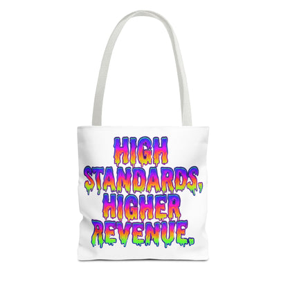 High standards, higher revenue. Tote Bag
