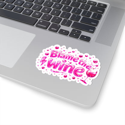 Blame the wine Sticker