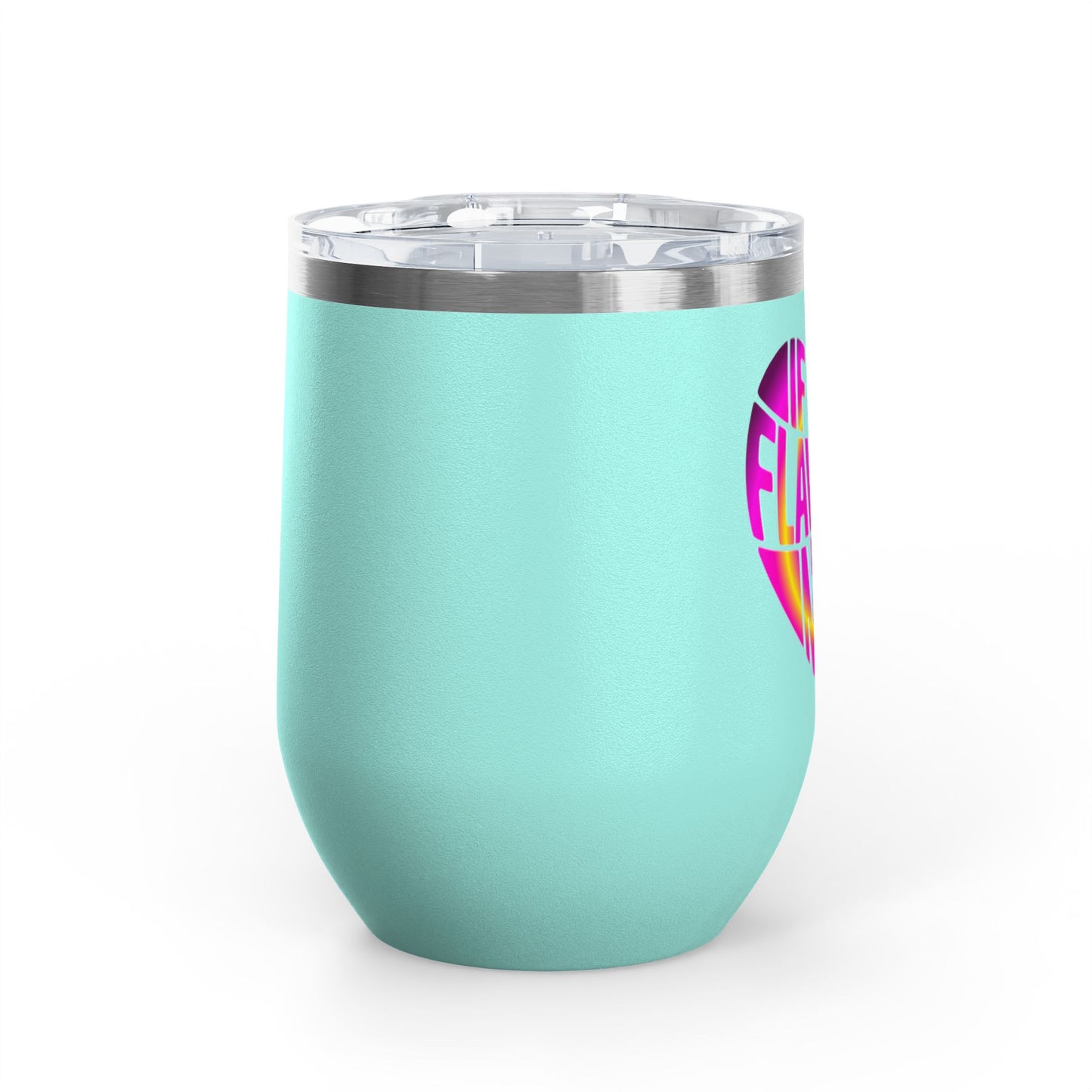 If it's flawless it's mine Tumbler