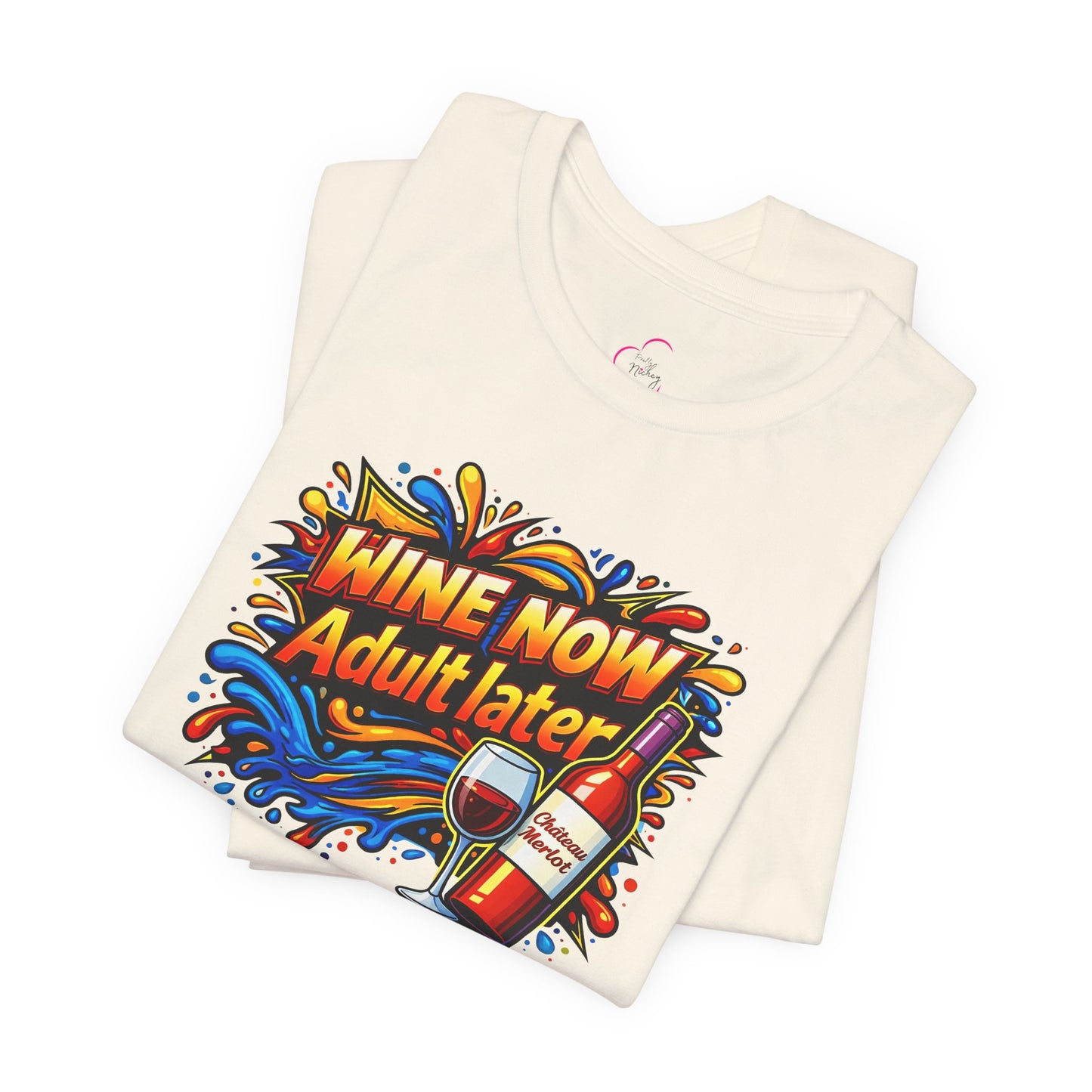 WINE NOW Adult later T-shirt