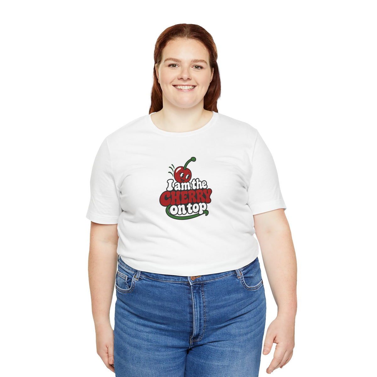 I am the cherry on top T-shirt