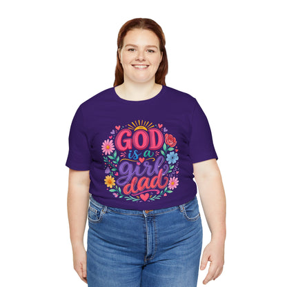GOD is a girl dad T-shirt