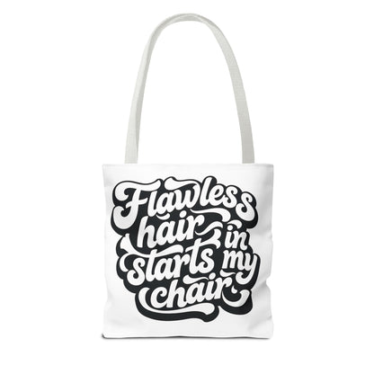 Flawless hair starts in my chair Tote Bag