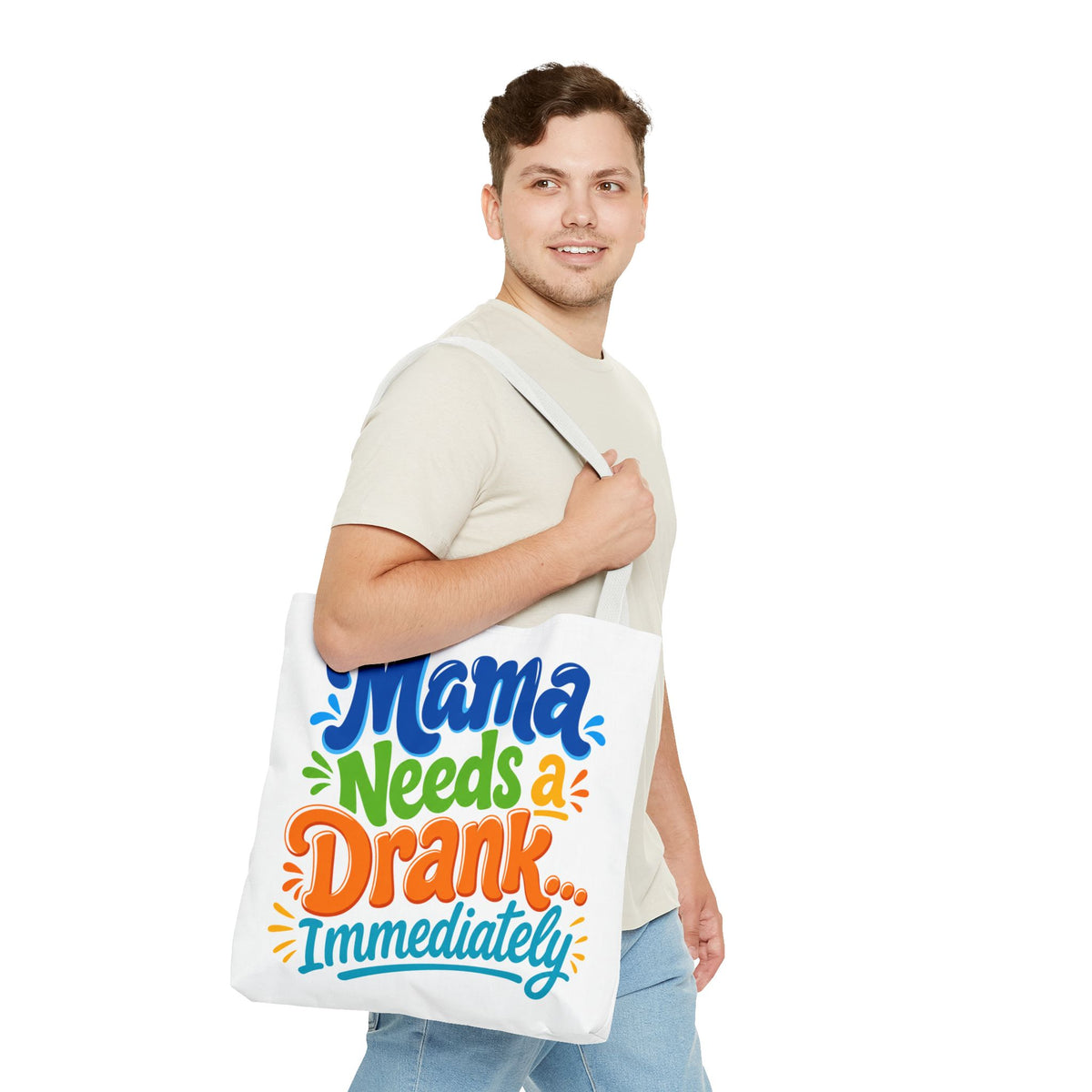 Mama needs a drank immediately Tote Bag