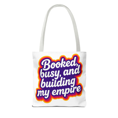 Booked, busy, and building my empire Tote Bag