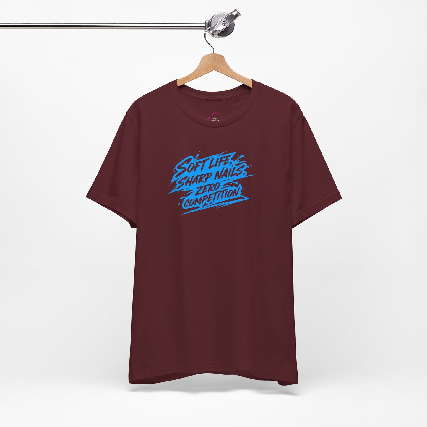 Soft life sharp nails zero competition T-shirt