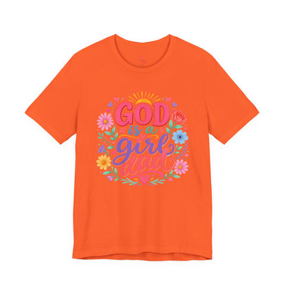 GOD is a girl dad T-shirt