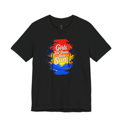Girls just wanna have sun T-shirt