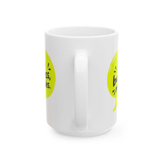 My business, my rules. Mug
