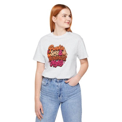 Pumpkin spice & menopause nights T-shirt